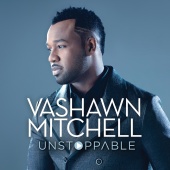 VaShawn Mitchell - Unstoppable [Live]