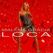 Malena Gracia - Loca