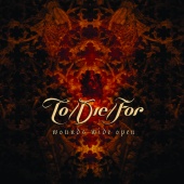 To/Die/For - Wounds Wide Open