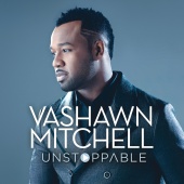 VaShawn Mitchell - Unstoppable [Live]