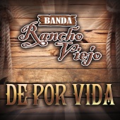 Banda Rancho Viejo - De Por Vida