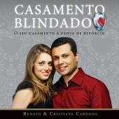 Renato Cardoso & Cristiane Cardoso - Casamento Blindado