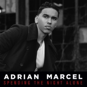Adrian Marcel - Spending The Night Alone