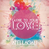 AtellaGali - Close To Your Love