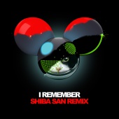 deadmau5 & Kaskade - I Remember [Shiba San Remix]
