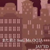 JAY'ED - Mata Kimito (feat. Ms.OOJA)