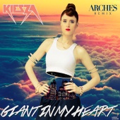 Kiesza - Giant In My Heart [Arches Remix]
