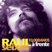 Raul Seixas - 10.000 Anos À Frente
