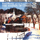 Fred Waring & The Pennsylvanians - The Sounds Of Christmas