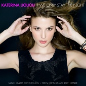 Katerina Lioliou - If We Only Stay The Night