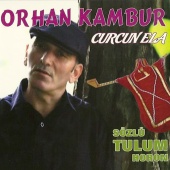 Orhan Kambur - Curcun Ela / Sözlü Tulum Horon
