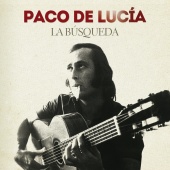 Paco De Lucía - La Búsqueda [Remastered 2014]