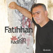 Fatihhan - Sol Yanım Son Kadınım