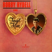 Bobby Rydell - Bobby Rydell Sings Forget Him