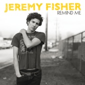Jeremy Fisher - Remind Me