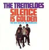 The Tremeloes - Silence Is Golden - The Very Best Of