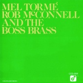 Mel Tormé & Rob McConnell And The Boss Brass - Mel Tormé, Rob McConnell And The Boss Brass