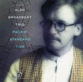 The Alan Broadbent Trio - Pacific Standard Time