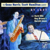Gene Harris/Scott Hamilton Quintet - At Last