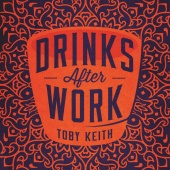 Toby Keith - Drinks After Work