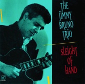 Jimmy Bruno Trio - Sleight Of Hand