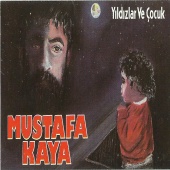 Mustafa Kaya - Yıldızlar ve Çocuk