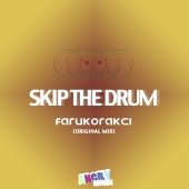 Faruk Orakci - Skip The Drum (Original Mix)