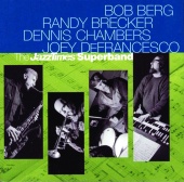 Bob Berg & Randy Brecker & Dennis Chambers & Joey DeFrancesco - The JazzTimes Superband