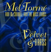 Mel Tormé & Rob McConnell And The Boss Brass - Velvet & Brass