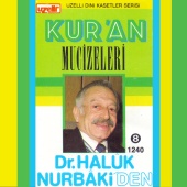 Haluk Nurbaki - Kuran Mucizeleri