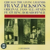 Franz Jackson's Original Jass All-Stars - Chicago: The Living Legends