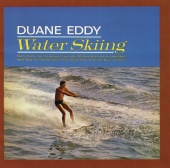 Duane Eddy - Water Skiing (With Bonus Tracks)