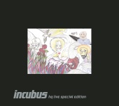 Incubus - Incubus HQ Live Deluxe Edition