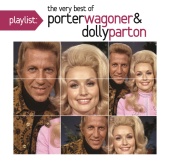 Porter Wagoner - Playlist: The Very Best of Porter Wagoner & Dolly Parton