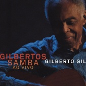 Gilberto Gil - Gilbertos Samba Ao Vivo
