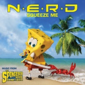 N.E.R.D - Squeeze Me (Music from The Spongebob Movie Sponge Out Of Water)