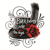 Blackberry Smoke - Too High