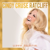 Cindy Cruse Ratcliff - Lluvia Celestial