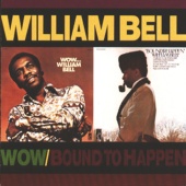 William Bell - Wow.../Bound To Happen [Reissue]