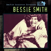 Bessie Smith - Martin Scorsese Presents The Blues: Bessie Smith