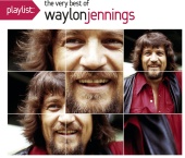 Waylon Jennings - Playlist: The Very Best Of Waylon Jennings