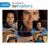 Dan Fogelberg - Playlist: The Very Best of Dan Fogelberg
