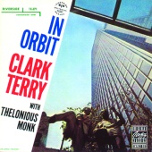 Clark Terry & Thelonious Monk - In Orbit [Reissue]