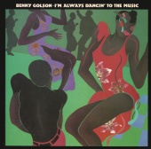 Benny Golson - I'm Always Dancin' to the Music