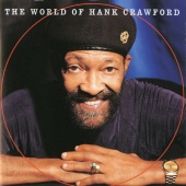 Hank Crawford - The World Of Hank Crawford