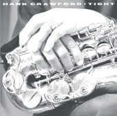 Hank Crawford - Tight