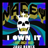 Nacey - I Own It (feat. Angel Haze) [Jauz Remix]