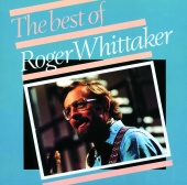 Roger Whittaker - The Best Of Roger Whittaker