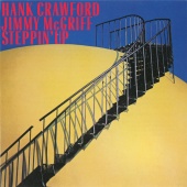 Hank Crawford & Jimmy McGriff - Steppin' Up
