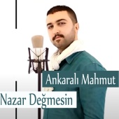 Ankaralı Mahmut - Nazar Değmesin